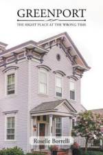 Greenport: The Right Place at the Wrong Time af Roselle Borrelli