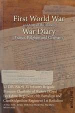 12 DIVISION 35 Infantry Brigade Princess Charlotte of Wales's (Royal Berkshire Regiment) 5th Battalion and Cambridgeshire Regiment 1st Battalion