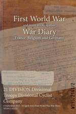 21 DIVISION Divisional Troops Divisional Cyclist Company