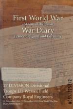 27 DIVISION Divisional Troops 1/1 Wessex Field Company Royal Engineers