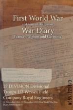 27 DIVISION Divisional Troops 1/2 Wessex Field Company Royal Engineers
