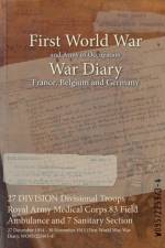 27 DIVISION Divisional Troops Royal Army Medical Corps 83 Field Ambulance and 7 Sanitary Section