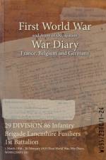 29 DIVISION 86 Infantry Brigade Lancashire Fusiliers 1st Battalion