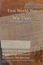 30 DIVISION 89 Infantry Brigade King's (Liverpool Regiment) 19th Battalion