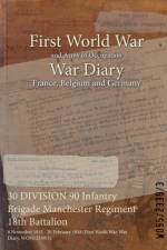 30 DIVISION 90 Infantry Brigade Manchester Regiment 18th Battalion