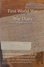 31 DIVISION Divisional Troops Royal Army Service Corps Divisional Train (221, 222, 223, 279 Companies A.S.C.)