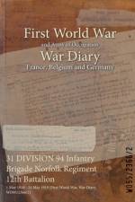 31 DIVISION 94 Infantry Brigade Norfolk Regiment 12th Battalion