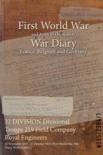 32 DIVISION Divisional Troops 219 Field Company Royal Engineers
