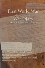 32 DIVISION Divisional Troops Northumberland Fusiliers 23 Battalion (First World War, War Diary, WO95/2385/1)