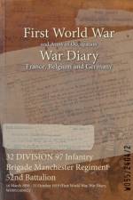 32 DIVISION 97 Infantry Brigade Manchester Regiment 52nd Battalion