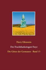 Fruchtbarkeitsgott Freyr af Harry Eilenstein
