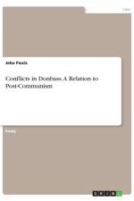 Conflicts in Donbass. A Relation to Post-Communism af Jeba Paula