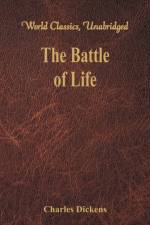 Battle of Life af Charles Dickens