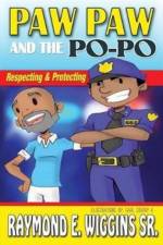 Paw Paw and the Po-Po af Raymond E Wiggins Sr