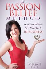 The Passion Belief Method af Megan Tull