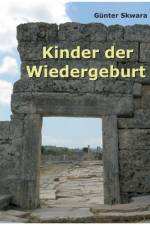 Kinder der Wiedergeburt af Günter Skwara