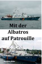 Mit der Albatros auf Patrouille af Matthias Roehe