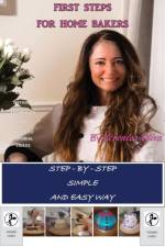 First Steps for Home Bakers af Veronica Ines Oliva