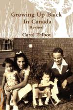 Growing Up Black In Canada Revised af Carol Talbot