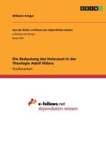 Die Bedeutung des Holocaust in der Theologie Adolf Hitlers af Wilhelm Kruger
