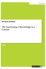 The Functioning of Knowledge as a Context af Ali Aycan Kolukisa
