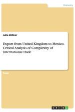 Export from United Kingdom to Mexico. Critical Analysis of Complexity of International Trade af Julia Zollner