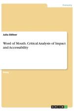 Word of Mouth. Critical Analysis of Impact and Accessability af Julia Zoellner