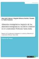Alimentos transgenicos. Impacto de los alimentos transgenicos y su efecto colateral en el condominio Flohouse Santa Anita af Jhon Soto Cabrera