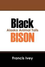 Black Bison af Francis Ivey