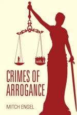 Crimes of Arrogance af Mitch Engel
