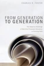 From Generation to Generation af Charles R Foster