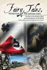 Fairy Tales, Patriotism & the Nation State: The Rise of the Modern West and the Response of the World af James Seay Brown