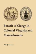 Benefit of Clergy in Colonial Virginia and Massachusetts af Peter Johnstone