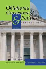 Oklahoma Government and Politics: An Introduction af Brett Sharp