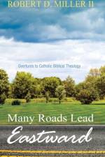 Many Roads Lead Eastward af Robert D Miller