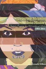 Drawing Meaning Into History: Student Imagery and Philosophies of History 1984-2014 af Kenneth Wilburn