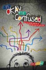 It's Okay to Be Confused: How to Decide What to Do with the Rest of Your Life af Craig Dillaman