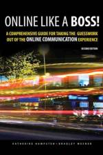 Online Like a Boss! A Comprehensive Guide for Taking the Guesswork Out of the Online Communication Experience af Katherine Hampsten