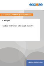 Hacker bedrohen jetzt auch Handys af M Westphal