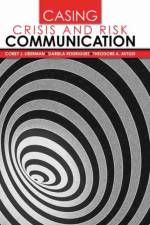 Casing Crisis and Risk Communication af Corey Liberman