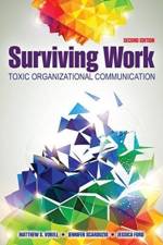 Surviving Work: Toxic Organizational Communication