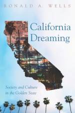 California Dreaming af Ronald A Wells