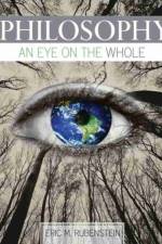 Philosophy: An Eye on the Whole af Eric Rubenstein