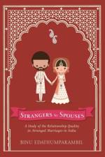 Strangers to Spouses af Binu Edathumparambil