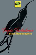 Tropic Turbulence af Black Hummingbird
