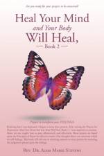 Heal Your Mind and Your Body Will Heal, Book 2