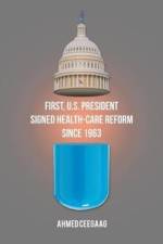 First, U.S. President Signed Health-Care Reform Since 1963 af Ahmed Ceegaag