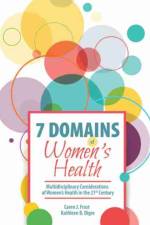 7 Domains of Women's Health: Multidisciplinary Considerations of Women's Health in the 21st Century af Caren Jean Frost