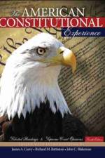 The American Constitutional Experience: Selected Readings and Supreme Court Opinions