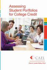 Assessing Student Portfolios for College Credit af Council For Adult Experiential Learning